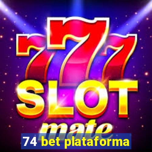 74 bet plataforma